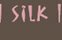 Silk