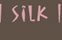 Silk